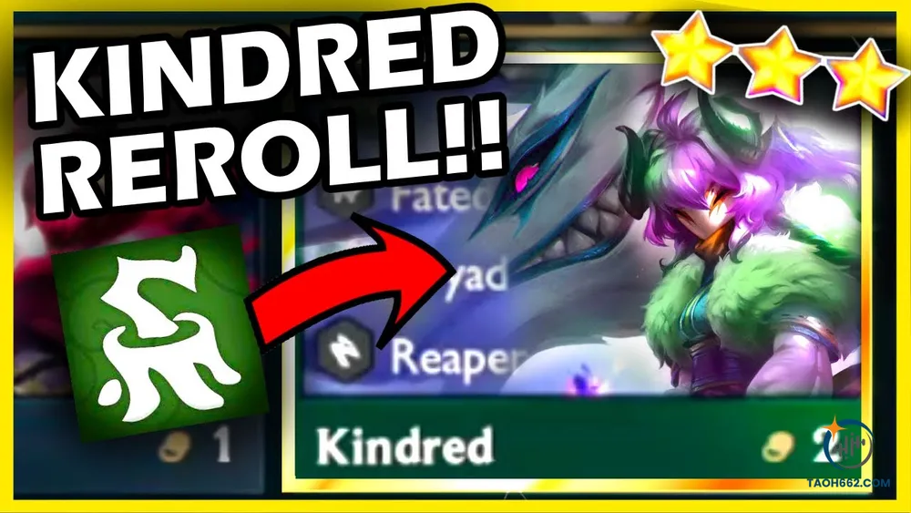 Hướng dẫn cách chơi đội hình Kindred Tử Thần reroll