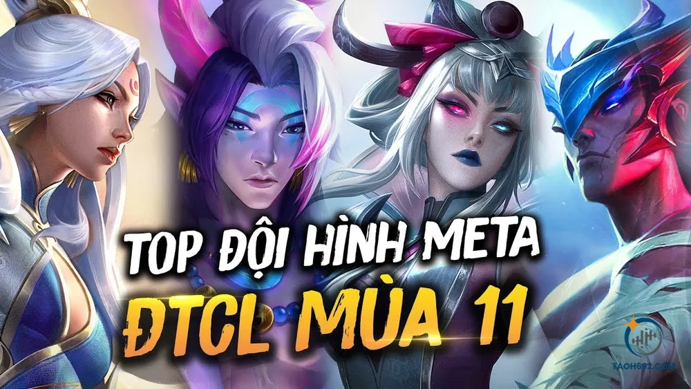 Top 10 đội hình ĐTCL mùa 11 mạnh nhất