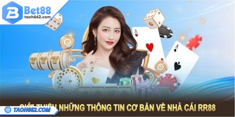 RR88 – Review Nhà Cái Đổi Thưởng Hấp Dẫn, Chơi Là Thắng 1 Giới thiệu tổng quan về RR88